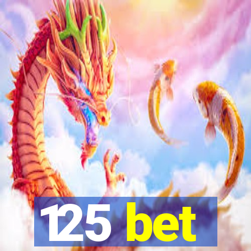 125 bet